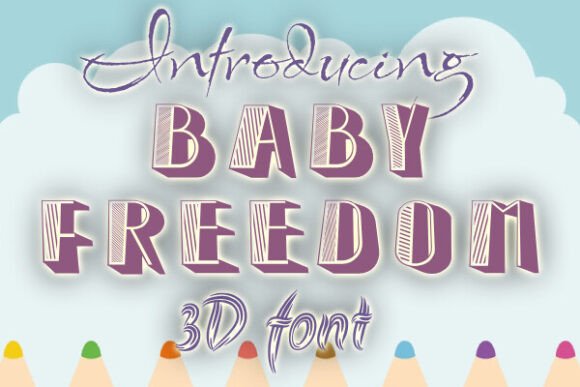 Baby Freedom: A 3D Typeface for Playful, Memorable Branding