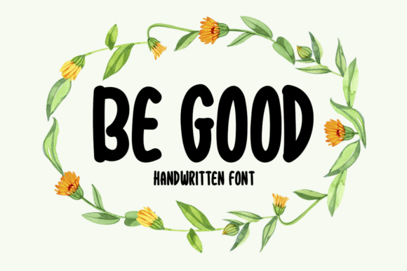 Be Good Font: A Handwritten Typeface for Crafters