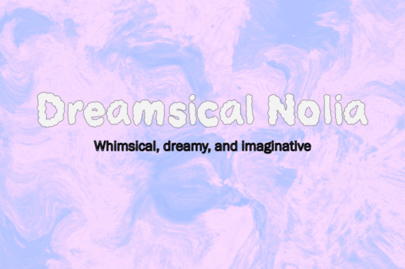 Dreamsical Nolia: What This Font Actually Does for Your Work