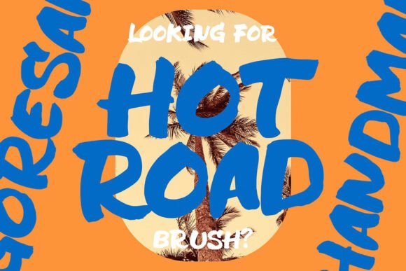 Hot Road Brush: A Hands-On Typeface Test for Branding Projects