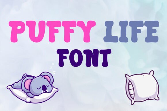 Puffy Life: A Playful Display Font for Digital Designers