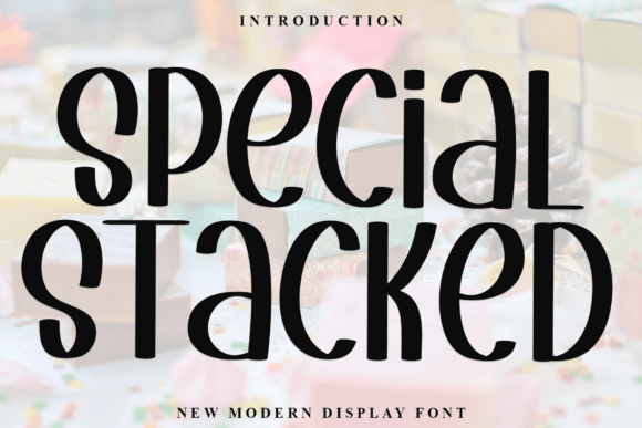 Special Stacked: A Display Font That Makes Campaigns Stand Out