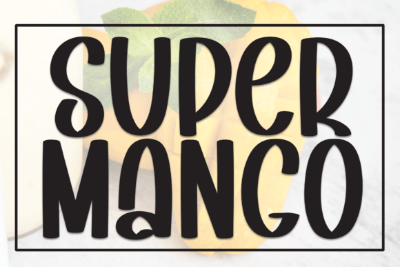 Super Mango: A Handwritten Display Font for Editorial Charm